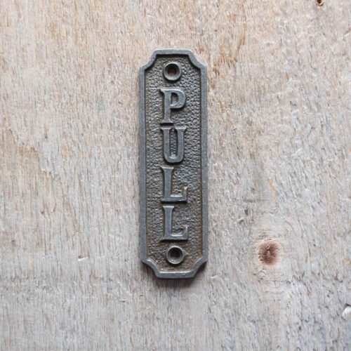 Pull cast iron sign